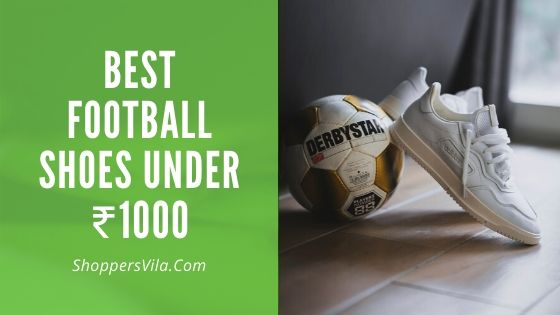 best football shoes under Rs 1000 in India for Beginners and hard ground players