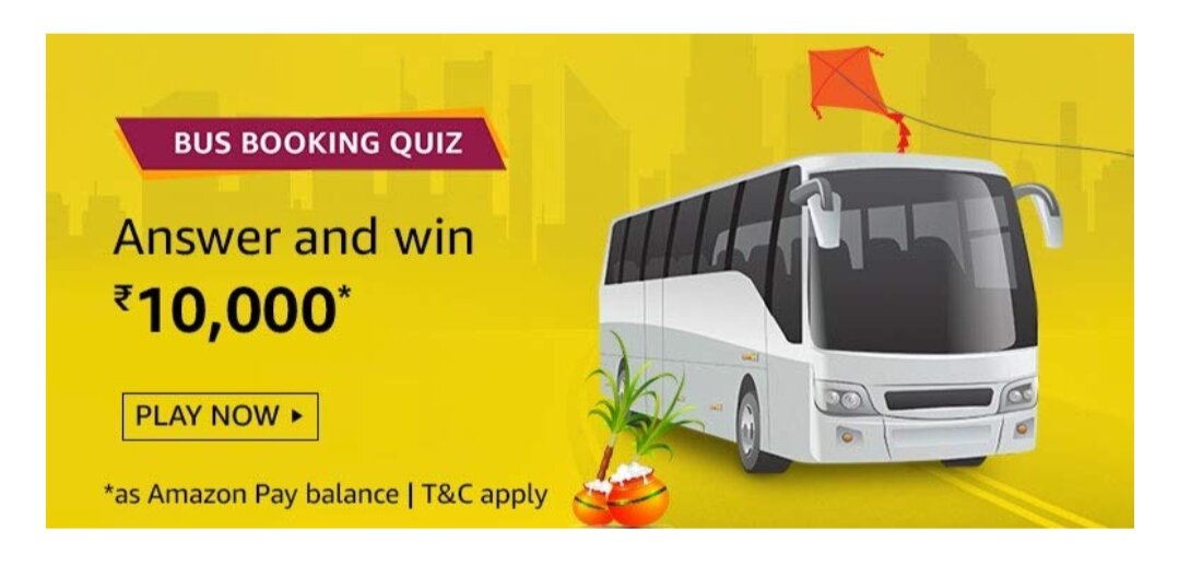Amazon Bus Booking Quiz Answers - Play & Win ₹10,000 Pay Balance