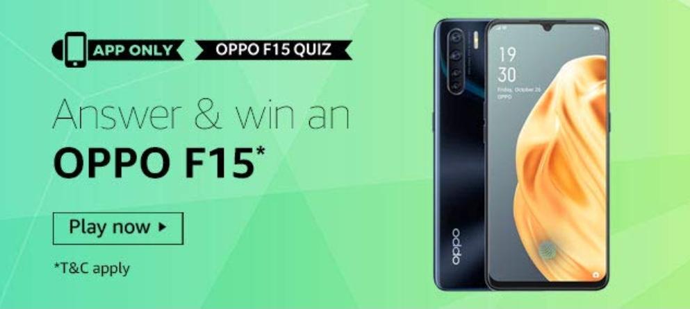 Amazon Oppo F15 Quiz Answers Today - Play & Win Oppo F15 (5 Winners) On Quiz Contest