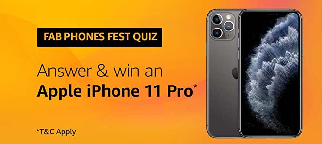 Amazon Fab Phones Fest Quiz Contest Answers - Play & Win Apple iPhone 11 Pro