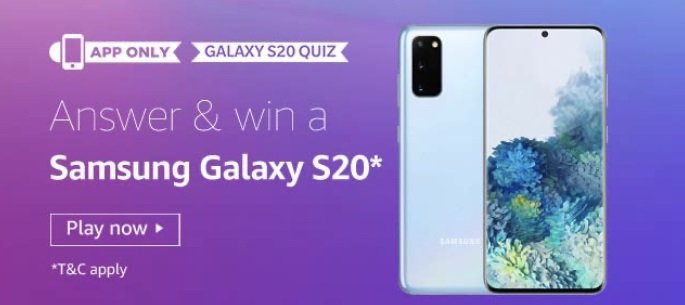 Amazon Galaxy S20 Quiz Answers Today - Play & Win Samsung S20