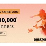 Amazon Saheli Quiz Answers – Play & Win Rs.10,000 Pay Balance