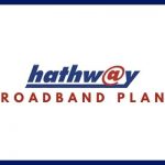 Hathway Broadband Plans 2020_ Hathway Internet Tariff Plans, Monthly Packs List, Hathway Internet Net Plans & Packages