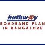 Hathway Broadband Plans in Bangalore_ Hathway Internet Tariff Plans, Monthly Packs List, Hathway Internet Net Plans & Packages in Bangalore