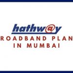 Hathway Broadband Plans in Mumbai_ Hathway Internet Tariff Plans, Monthly Packs List, Hathway Internet Net Plans & Packages in Mumbai (Maharashtra)