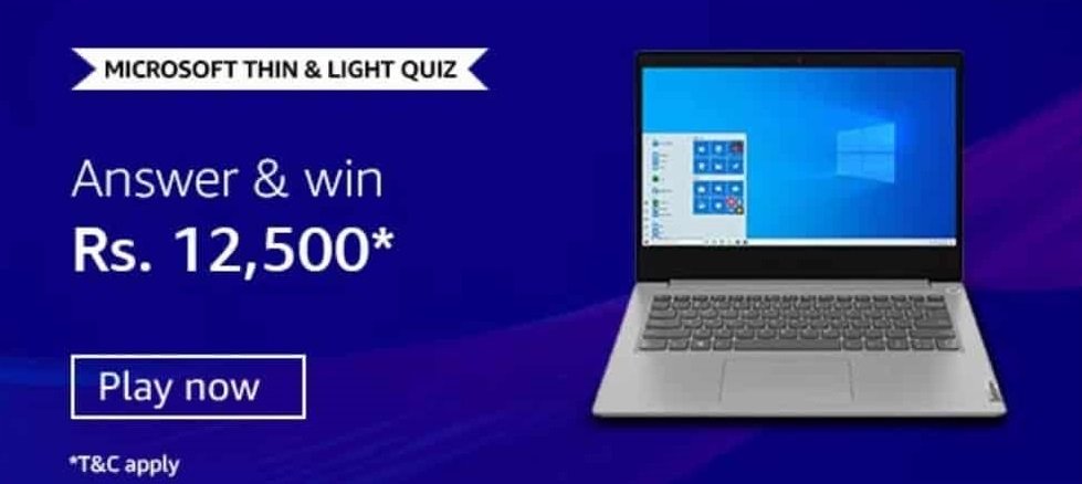Amazon Microsoft Thin & Light Quiz Answers (Win Rs. 12,500)