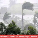 Cyclone Biporjoy's Potential Impact on West Bengal - Will the state be Affected?