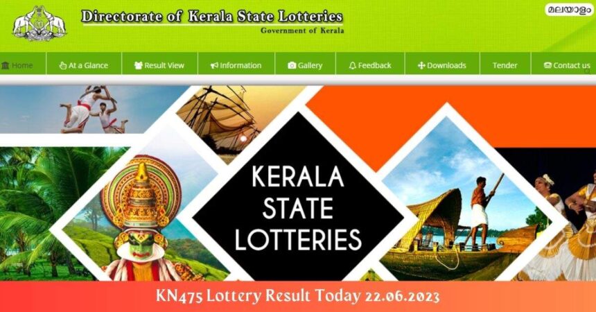 KN475 Lottery Result Today 22.06.2023, Kerala Karunya Plus Live Results