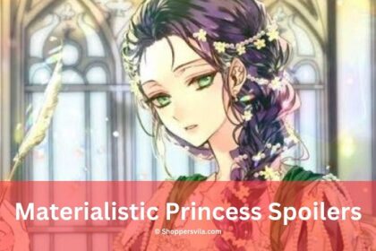 Materialistic Princess Spoilers: Unveiling the Hidden Twists