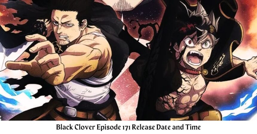 Black Clover Episode 171 Release Date and Time