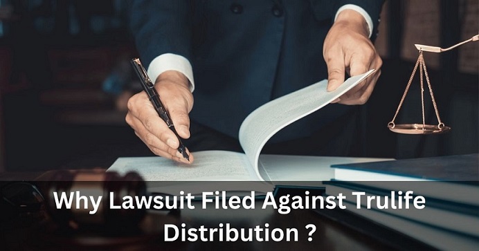 Trulife Distribution Lawsuit in 2019