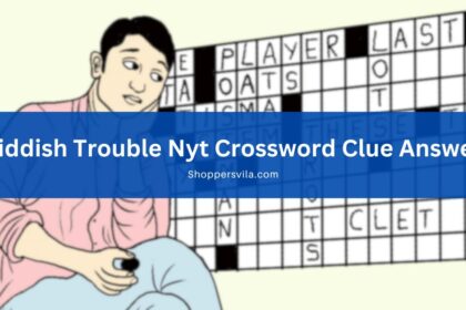 Yiddish Trouble Nyt Crossword Clue Answer Reveals