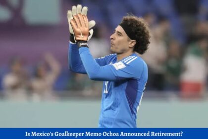 Guillermo Ochoa Retired Is Mexicos Goalkeeper Memo Ochoa Announced Retirement