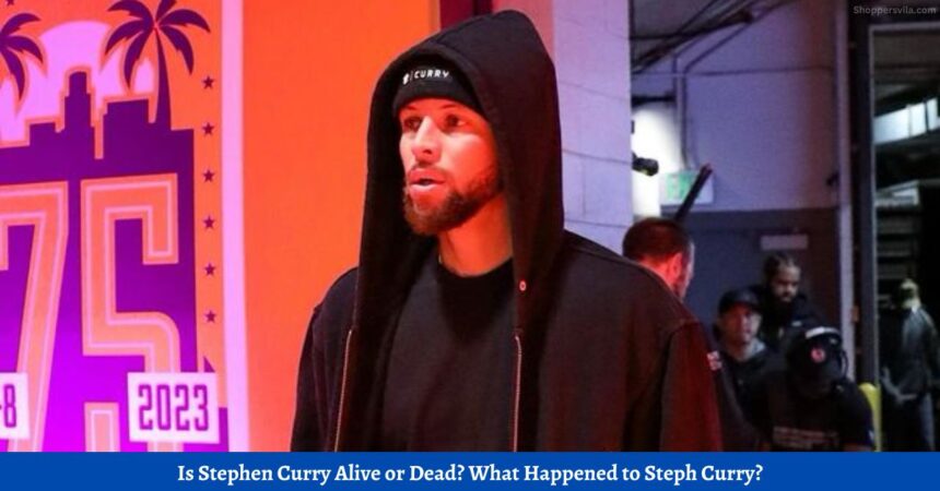 Is Stephen Curry Alive or Dead What Happened to Steph Curry