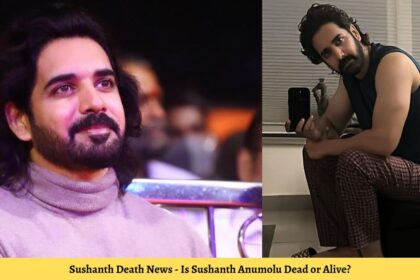 Sushanth Death News - Is Sushanth Anumolu Dead or Alive?