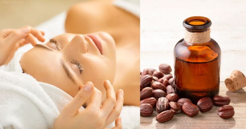 Benefits of Jojoba Oil for Skin - Is it Really Works?