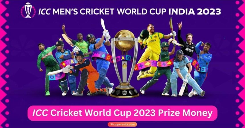 ICC Cricket World Cup 2023 Prize Money of the Tournament