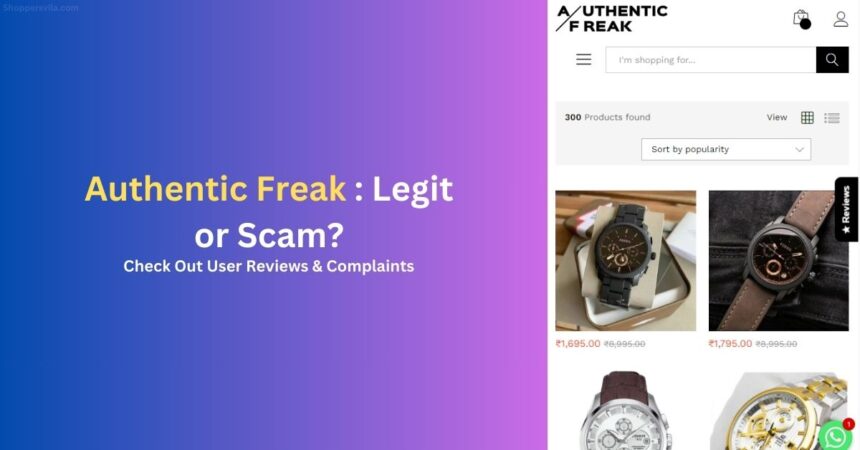 Authenticfreak.com is Legit or a Fraud Site? Check User Reviews