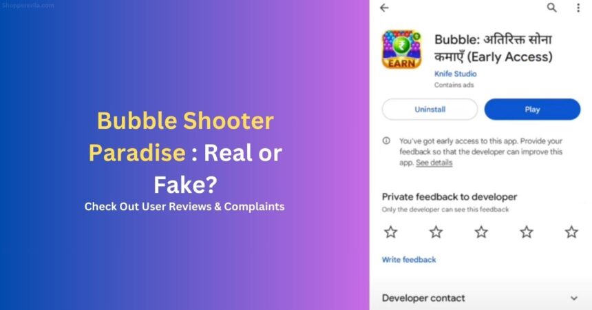 Bubble Shooter Paradise Game is Fake or Real? Check out Reviews