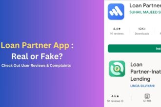 Loan Partner App Real or Fake - Check Out User Reviews