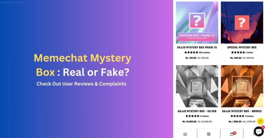 Memechat Mystery Box Is Real Or Fake User Reviews And Complaints 