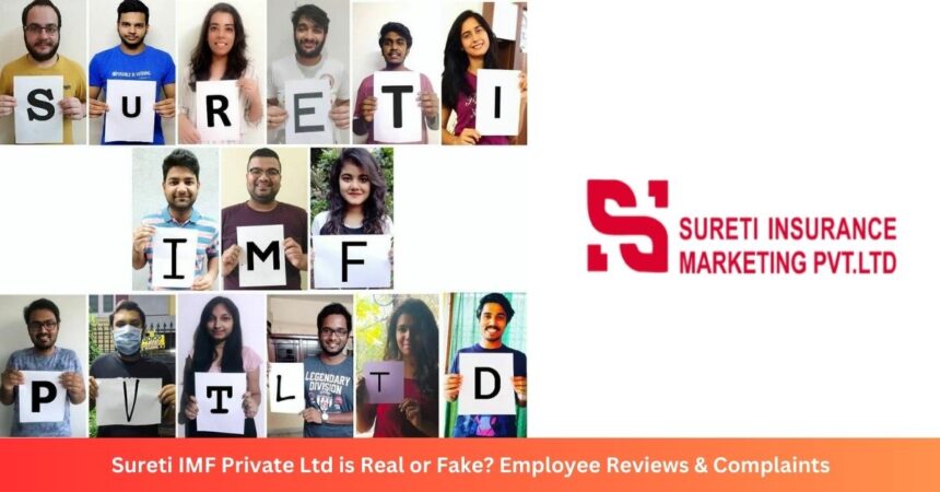 Sureti IMF Private Ltd is Real or Fake? Employee Reviews & Complaints