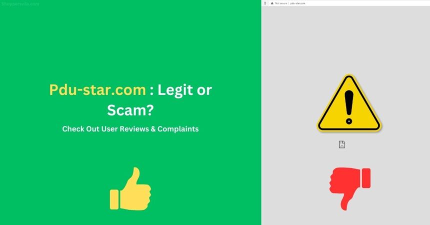 Pdu-star.com User Complaints & Reviews: Is it Scam or Legit?