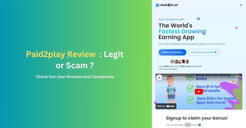 Paid2play Legit or Scam - User Complaints and Reviews