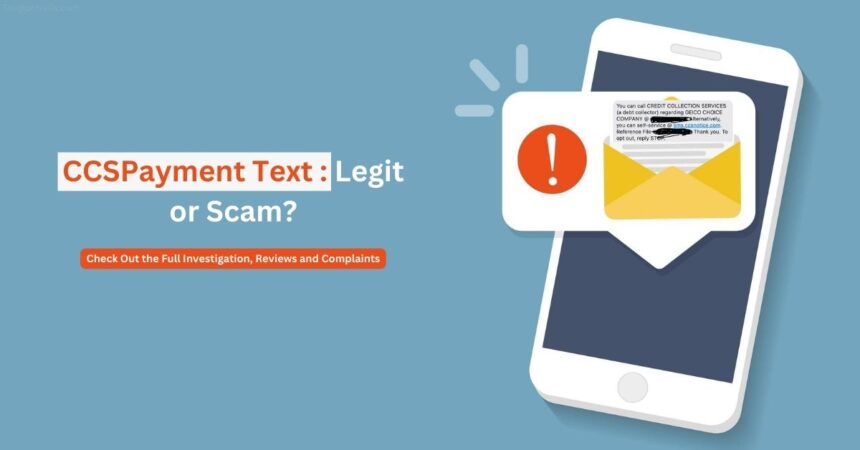 CCSPayment Fishy Text Exposed: Is it a Debt Collection Scam?