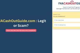 Is FHACashOutGuide a Mortgage Loan Scam? Know the Reality