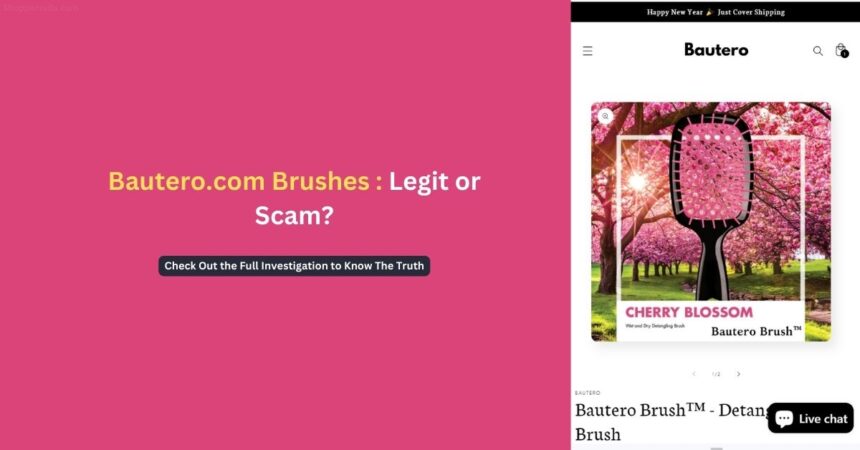 Scam Alert: Bautero Hair Brushes Fraud Online Store Exposed