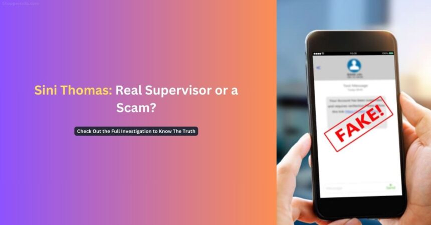 Is Sini Thomas a Real Supervisor? or the Text is a Scam?