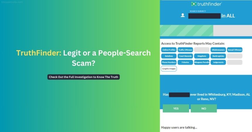 TruthFinder Legit vs Scam Report: User Complaints & Reviews