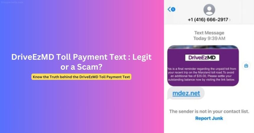 Beware: Fake DriveEzMD Toll Texts Scamming Maryland Drivers
