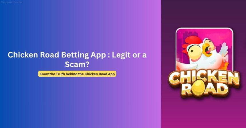 Chicken Road App's Gambling Trap: Is it a Scam?