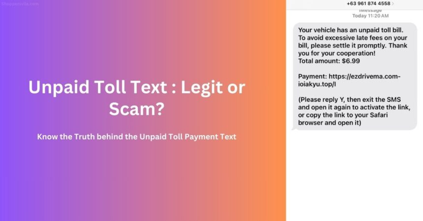 Unpaid Toll Text Received Is it Legit or a Smishing Scam