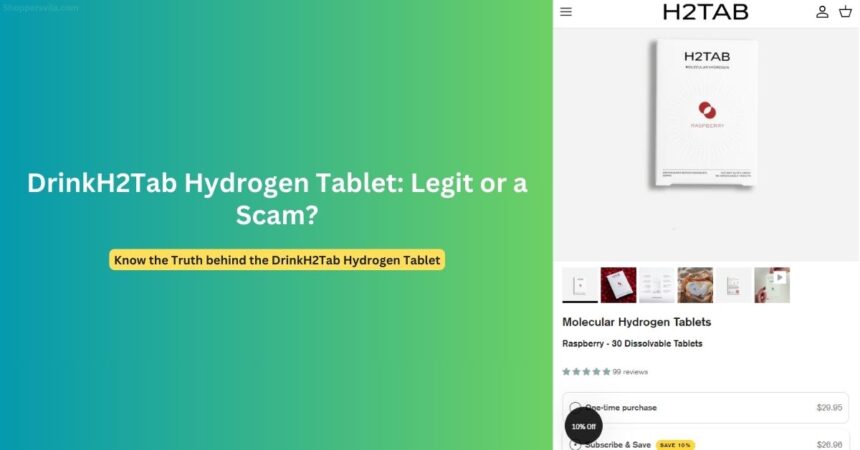 DrinkH2Tab Investigation: Miracle Tablet or Hydrogen Scam?