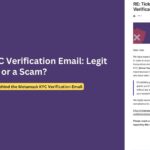 Metamask KYC Verification Email Scam Targets Crypto Users