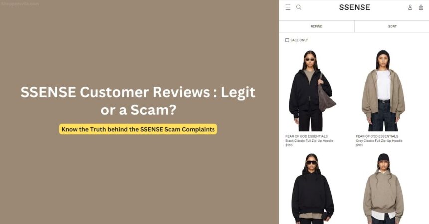 SSENSE Customer Complaints: Is it Legit or a Retail Scam?
