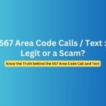 567 Area Code Call or Text Received: Is it a Scam?