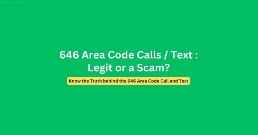 646 Area Code Calls / Texts Received: Is it a Scam?