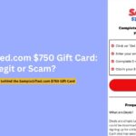 SampleGifted.com $750 Gift Card Scam Exposed: Legit or Scam