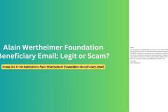 Alain Wertheimer Foundation Beneficiary Email: Is it a Scam?